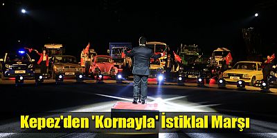 Kepez'den 'Kornayla' İstiklal Marşı