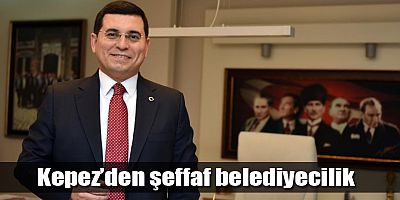 Kepez’den şeffaf belediyecilik