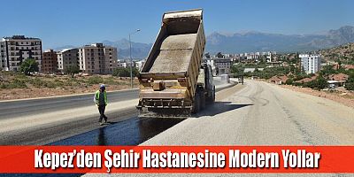 Kepez’den Şehir Hastanesine Modern Yollar