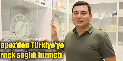 Kepez’den Türkiye’ye örnek sağlık hizmeti  