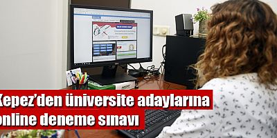 Kepez’den üniversite adaylarına online deneme sınavı