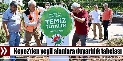 Kepez’den yeşil alanlara duyarlılık tabelası