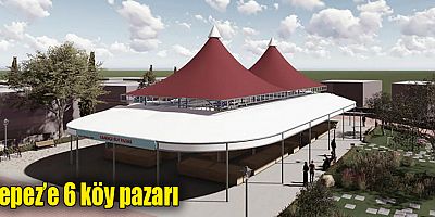 Kepez’e 6 köy pazarı