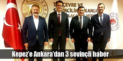 Kepez’e Ankara’dan 3 sevinçli haber