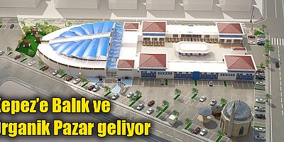 Kepez’e Balık ve Organik Pazar geliyor