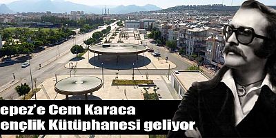 Kepez’e Cem Karaca Gençlik Kütüphanesi geliyor