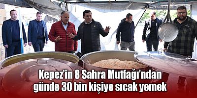 Kepez’in 8 Sahra Mutfağından günde 30 bin kişiye sıcak yemek