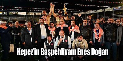 Kepez’in Başpehlivanı Enes Doğan
