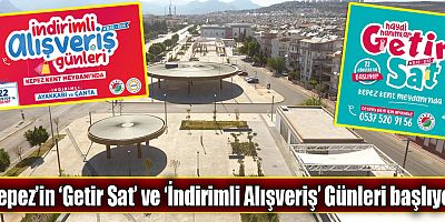 Kepez’in ‘Getir Sat’ ve ‘İndirimli Alışveriş’ Günleri başlıyor