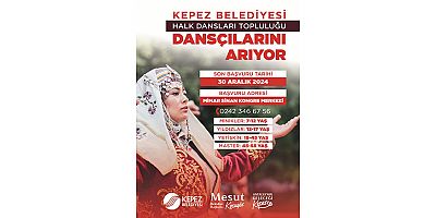Kepez’in Halk Dansları Topluluğu yeteneklerini arıyor