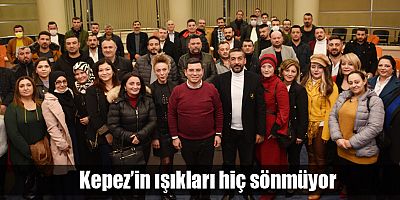 Kepez’in ışıkları hiç sönmüyor