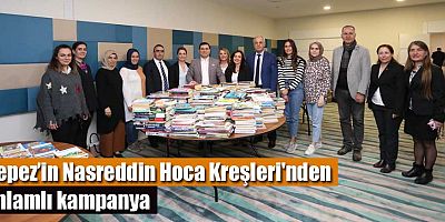Kepez’in Nasreddin Hoca Kreşleri'nden anlamlı kampanya  