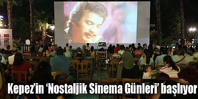 Kepez’in ‘Nostaljik Sinema Günleri’ başlıyor