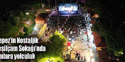 Kepez’in Nostaljik Yeşilçam Sokağı’nda anılara yolculuk