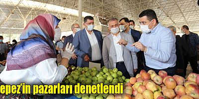 Kepez’in pazarları denetlendi