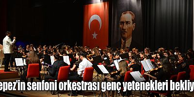 Kepez’in senfoni orkestrası genç yetenekleri bekliyor  