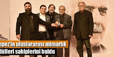 Kepez’in uluslararası mimarlık ödülleri sahiplerini buldu