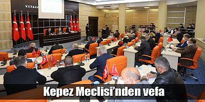 Kepez Meclisi’nden vefa