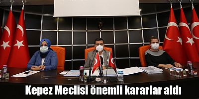 Kepez Meclisi önemli kararlar aldı