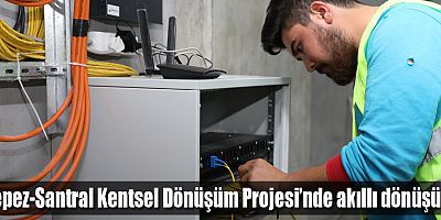 Kepez-Santral Kentsel Dönüşüm Projesi’nde akıllı dönüşüm