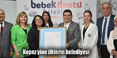 Kepez yine ilklerin belediyesi