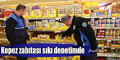 Kepez zabıtası sıkı denetimde