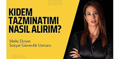 Kıdem tazminatımı nasıl alırım?
