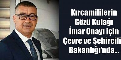 Kırcami'de gözler Ankara'da...