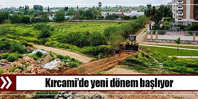 Kırcami’de yeni dönem başlıyor