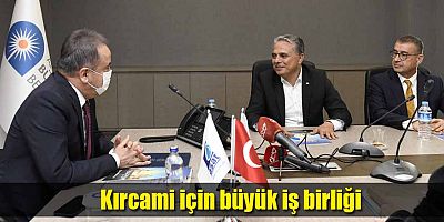 Kırcami için büyük iş birliği