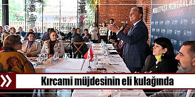 Kırcami müjdesinin eli kulağında