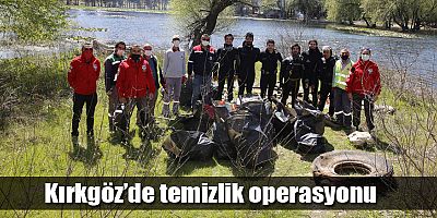 Kırkgöz’de temizlik operasyonu