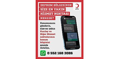 Kızılay’dan “Deprem Bölgesinde En Yakın Kızılay Hizmet Noktası Nerede” Uygulaması