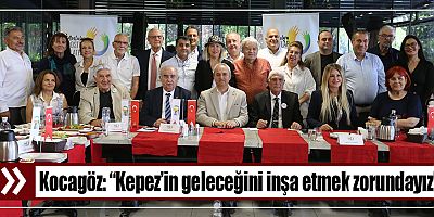 Kocagöz, “Kepez’in geleceğini inşa etmek zorundayız”