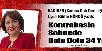 Kontrabasla Sahnede Dolu Dolu 34 Yıl