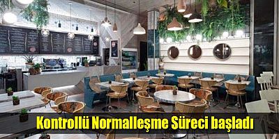 Kontrollü Normalleşme Süreci başladı