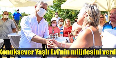 Konuksever Yaşlı Evi’nin müjdesini verdi