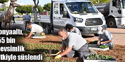 Konyaaltı, 155 bin mevsimlik bitkiyle süslendi