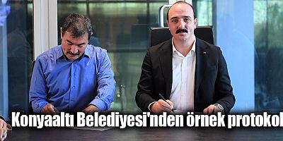 Konyaaltı Belediyesi'nden örnek protokol