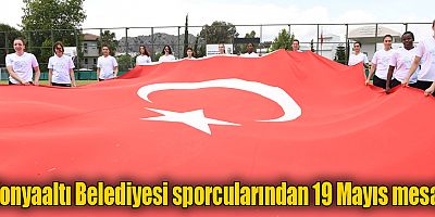 Konyaaltı Belediyesi sporcularından 19 Mayıs mesajı
