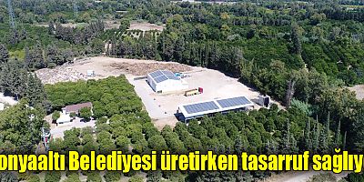 Konyaaltı Belediyesi üretirken tasarruf sağlıyor