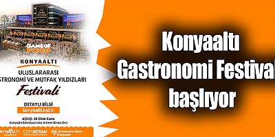 Konyaaltı Gastronomi Festivali başlıyor