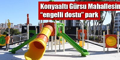 Konyaaltı Gürsu Mahallesine “engelli dostu” park
