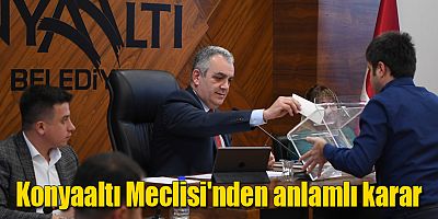Konyaaltı Meclisi'nden anlamlı karar