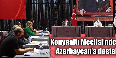 Konyaaltı Meclisi’nden Azerbaycan’a destek 