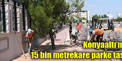 Konyaaltı’na 15 bin metrekare parke taşı
