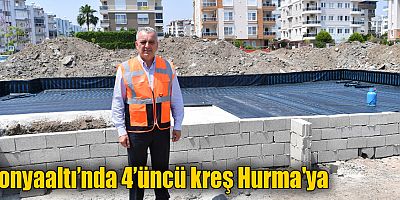 Konyaaltı’nda 4’üncü kreş Hurma'ya 