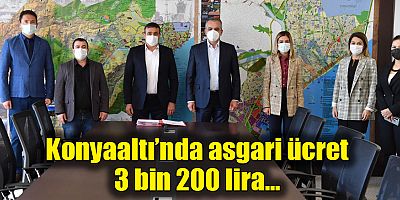 Konyaaltı’nda asgari ücret 3 bin 200 lira