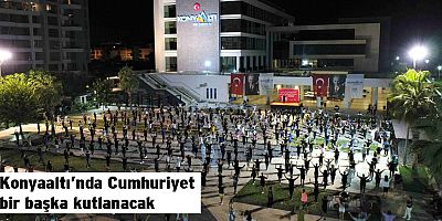 Konyaaltı’nda Cumhuriyet bir başka kutlanacak