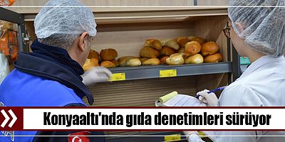 Konyaaltı'nda gıda denetimleri sürüyor